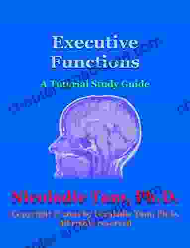 Executive Functions: A Tutorial Study Guide (Science Textbook Series)