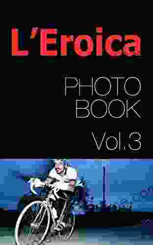 L EROICA PHOTOBOOK Vol 3 (L EROICA PHOTOBOOKS)