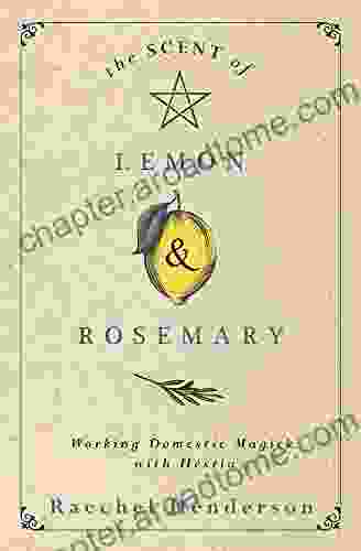 The Scent of Lemon Rosemary: Working Domestic Magick with Hestia