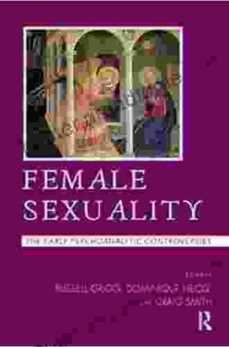 Female Sexuality: The Early Psychoanalytic Controversies