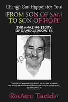 From Son Of Sam To Son Of Hope: The Amazing Story Of David Berkowitz