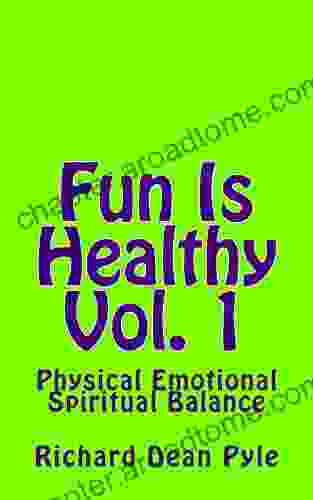 Fun Is Healthy Vol 1: Your Fun Can Make You Healthy