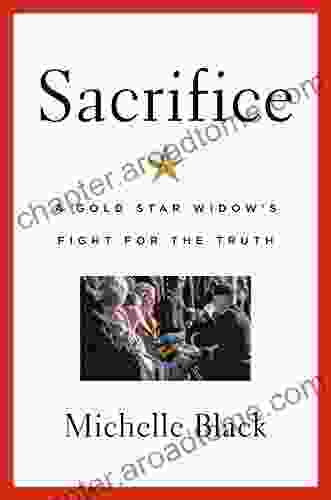 Sacrifice: A Gold Star Widow S Fight For The Truth