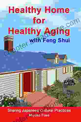 Healthy Home For Healthy Aging With Feng Shui