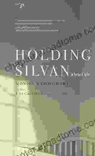 Holding Silvan: A Brief Life