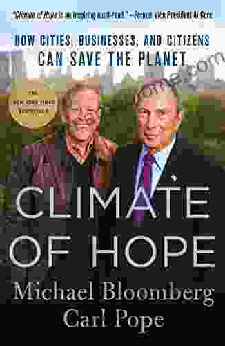 Climate of Hope: How Cities Businesses and Citizens Can Save the Planet