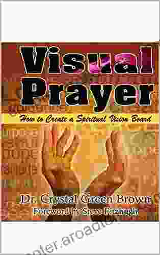 Visual Prayer: How To Create A Spiritual Vision Board