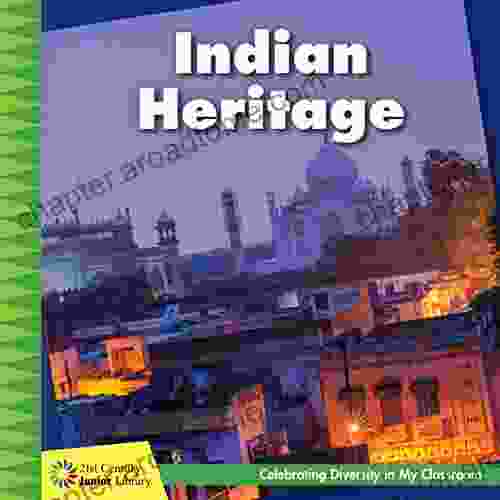 Indian Heritage (21st Century Junior Library: Celebrating Diversity in My Classroom)