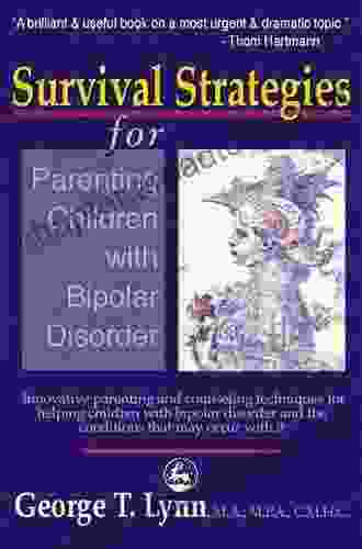 Survival Strategies For Parenting Children With Bipolar Disorder: Innovative Parenting And Counseling Techniques For Helping Children With Bipolar Disorder May Occur With It (Higher Education Policy)