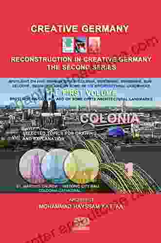 Colonia (volume 1): Lighting On The Colonia City And On Some Of Its Architectural Landmarks (RECONSTRUCTION IN CREATIVE GERMANY (series 2))