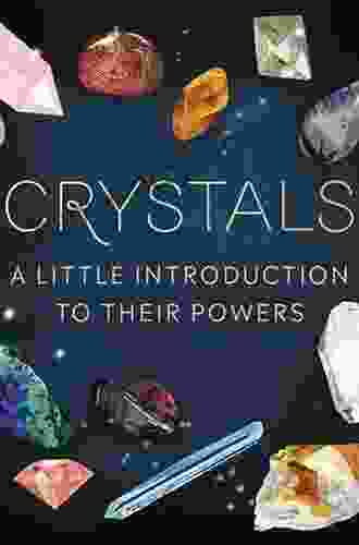 Crystals: A Little Introduction To Their Powers (RP Minis)