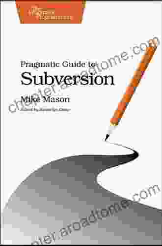 Pragmatic Guide To Subversion (Pragmatic Programmers)