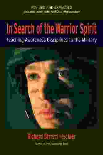 In Search Of The Warrior Spirit Fourth Edition: Teaching Awareness Disciplines To The Green Berets