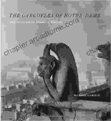 The Gargoyles Of Notre Dame: Medievalism And The Monsters Of Modernity