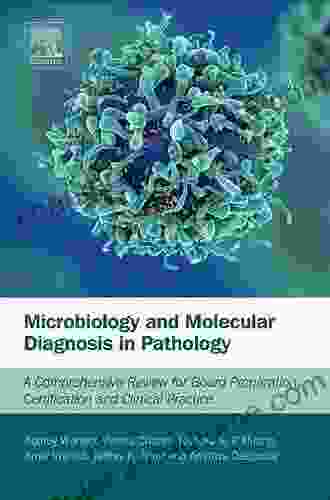 Microbiology And Molecular Diagnosis In Pathology: A Comprehensive Review For Board Preparation Certification And Clinical Practice