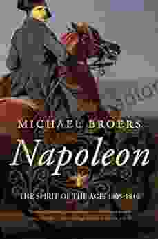 Napoleon: The Spirit Of The Age: 1805 1810