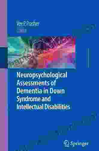 Neuropsychological Assessments of Dementia in Down Syndrome and Intellectual Disabilities