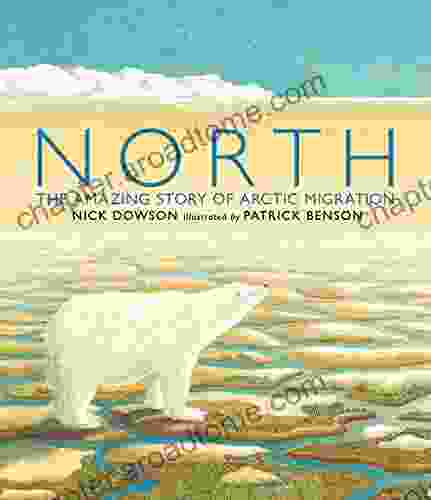 North: The Amazing Story Of Arctic Migration