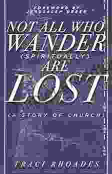 Not All Who Wander (Spiritually) Are Lost: A Story Of Church