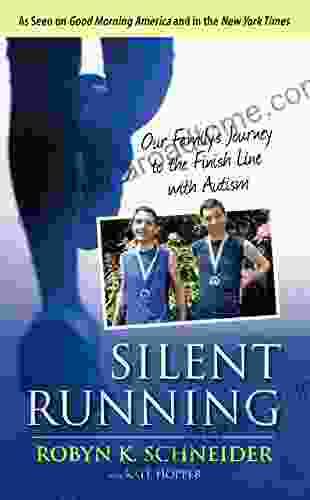 Silent Running: Our Family S Journey To The Finish Line With Autism