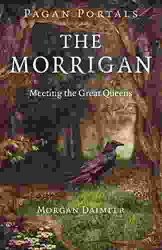 Pagan Portals The Morrigan: Meeting The Great Queens