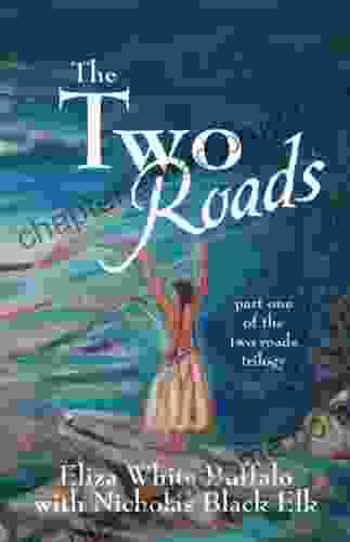 The Two Roads: Part One Of The Two Roads Trilogy