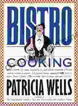 Bistro Cooking Patricia Wells