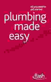 Plumbing Made Easy: Flash Roy Treloar