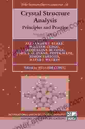 Crystal Structure Analysis: Principles And Practice (International Union Of Crystallography Texts On Crystallography 13)