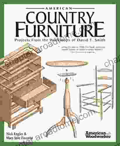 American Country Furniture: Projects From The Workshops Of David T Smith (American Woodworker)