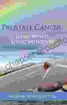 Prostate Cancer: Living With It Living Without It