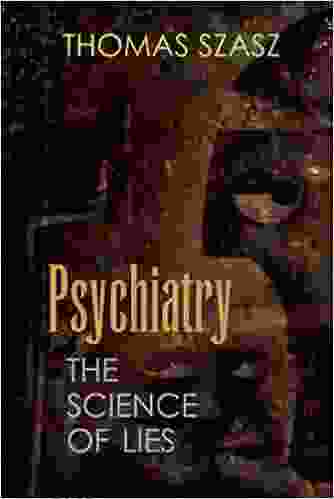 Psychiatry: The Science Of Lies