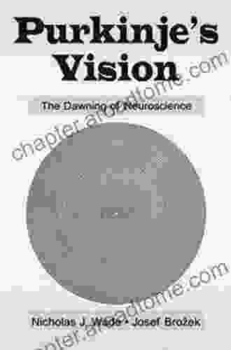 Purkinje S Vision: The Dawning Of Neuroscience