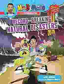 Mr DeMaio Presents : Record Breaking Natural Disasters: Based on the Hit YouTube