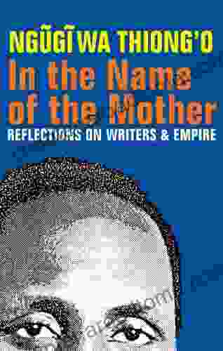 In The Name Of The Mother: Reflections On Writers And Empire