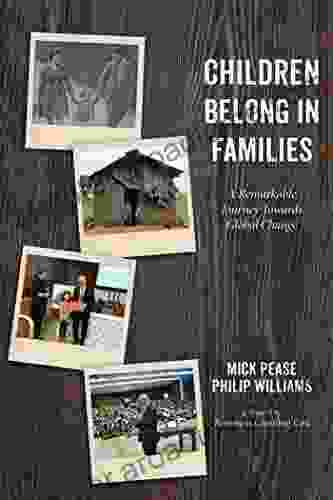 Children Belong In Families: A Remarkable Journey Towards Global Change