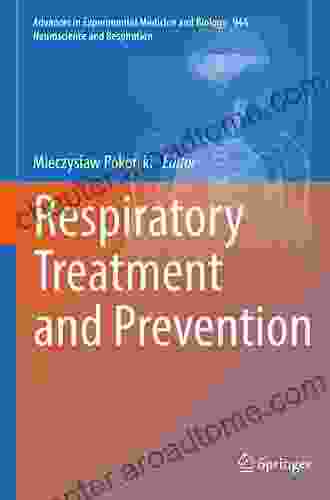 Respiratory Treatment And Prevention (Advances In Experimental Medicine And Biology 944)