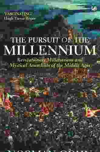 The Pursuit of the Millennium: Revolutionary Millenarians and Mystical Anarchists of the Middle Ages (Galaxy Books)