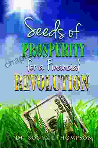 Seeds Of Prosperity For A Financial Revolution