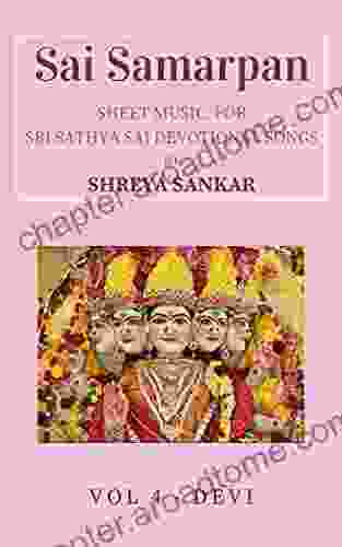 Sai Samarpan Vol 4: Sheet Music For Sri Sathya Sai Devotional Songs