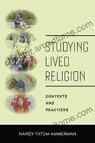 Studying Lived Religion: Contexts And Practices