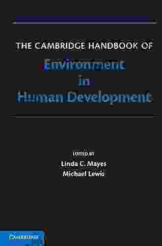 The Cambridge Handbook Of Environment In Human Development (Cambridge Handbooks In Psychology)