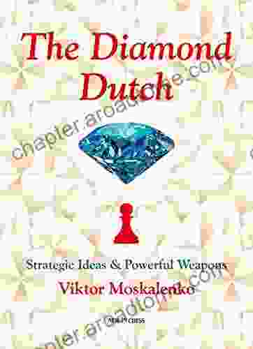 The Diamond Dutch: Strategic Ideas Powerful Weapons