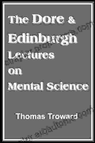 The Dore Edinburgh Lectures On Mental Science (with Linked TOC)