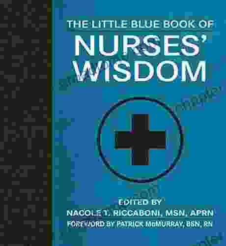 The Little Blue Of Nurses Wisdom (Little Books)