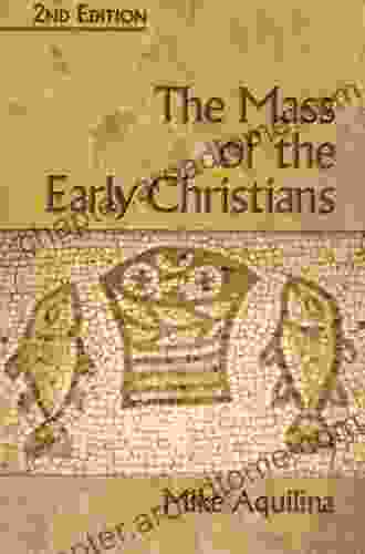 The Mass Of The Early Christians