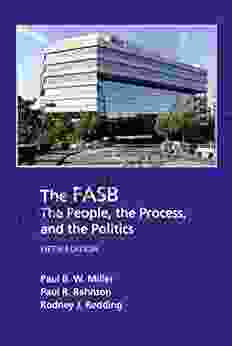 The FASB: The People The Process And The Politics