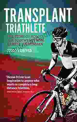 The Transplant Triathlete: From Illness To Ironman