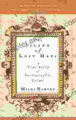 The Island Of Lost Maps: A True Story Of Cartographic Crime