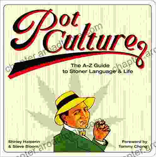 Pot Culture: The A Z Guide To Stoner Language Life